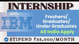 QUANTUM RESEARCH INTERNSHIP With ➤ IBM🔥🔥 | STIPEND ₹55,000/MONTH | Freshers/ Graduates