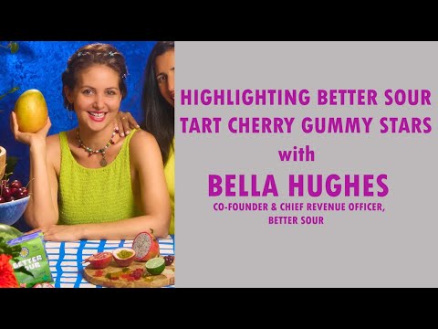 Highlighting Better Sour Cherry Gummy Stars with Co-Founder Bella Hughes