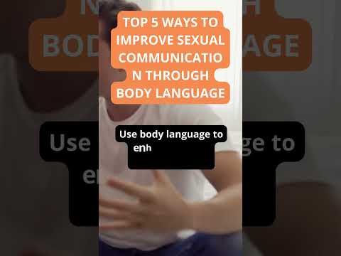 Top 5 Ways to Improve Sexual Communication Through Body Language
