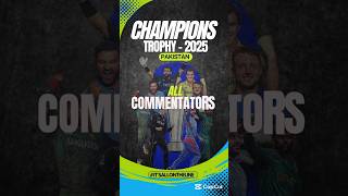 commentary panel for champions trophy 2025 |ian Smith commentary, hasha Bhogle #championtrophy2025