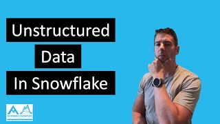 Working with unstructured data in Snowflake