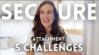 5 Struggles Securely Attached People Still Have