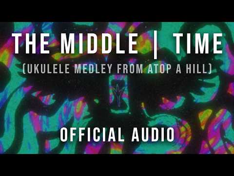 nested for rest - the middle | time (ukulele medley from atop a hill) {official audio}
