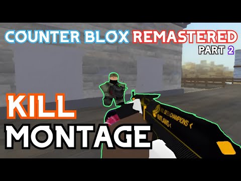 Counter Blox Remastered Kill Montage (PART 2) | ROBLOX