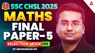 SSC CHSL Maths Classes 2025 | SSC CHSL Maths Expected Questions Part  5 | Maths by Abhinandan Sir