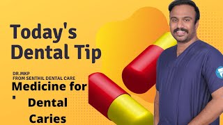 Medicine for Tooth Caries | Dentist In Madurai Coimbatore | Dr.Mkp