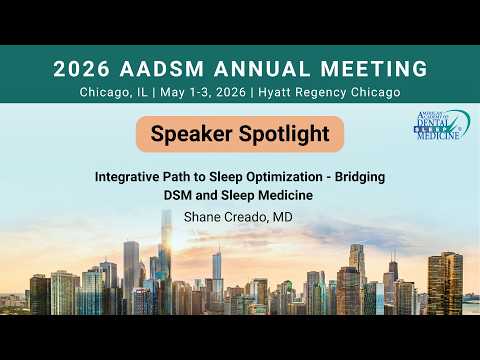 2026 AADSM Annual Meeting Speaker Spotlight Series: Shane Creado, MD