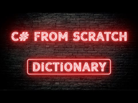 C# From Scratch - 04.05 Dictionary