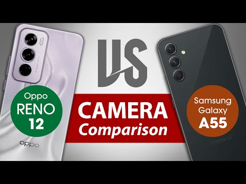 Oppo Reno 12 vs Samsung Galaxy A55 Camera Comparison: Which One Takes the Crown?