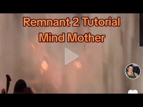 Remnant 2 Guide - Mind Mother