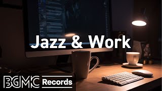 Work Jazz: Boost Your Productivity with Smooth Jazz & Bossa Nova