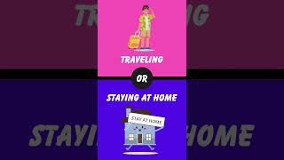 Traveling ✈️ Or Stay At Home 🏠 #quiz #quiztime #quiznight #quizlovers