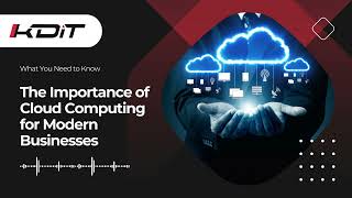 The Importance of Cloud Computing for Modern Businesses
