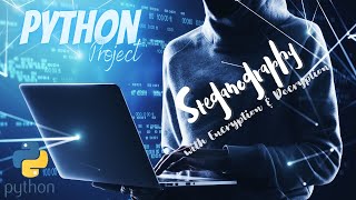 Steganography with Encryption and Decryption || Python Project || Learn Python Programming Language
