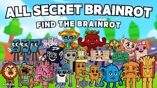 How To Find All SECRET BRAINROT in Find the Brainrot [193] | Roblox