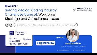 Solving Medical Coding Industry Challenges Using AI – Workforce Shortage and Compliance Issues