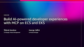 AWS re:Invent 2025 - Build AI-powered developer experiences with MCP on ECS and EKS (CNS358)