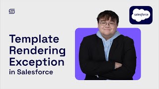 Simplest Explanation of Template Rendering Exception in Salesforce | Smoothstack