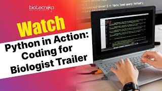 Watch Python in Action: Coding for Biologist Trailer
