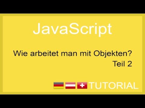 Wie arbeitet man mit Objekten in javaScript - Tutorial 2 [GER]