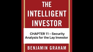 The Inteligent invester , 📘 Chapter 11 – Security Analysis for the Lay Investor