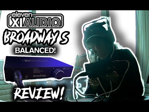 XI Audio (Eleven Audio) Broadway S Balanced Review!! PORTABLE ABYSS 1266 TC!?