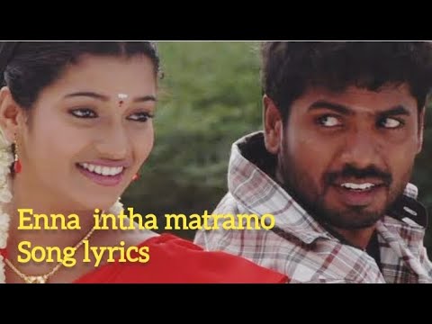 Enna intha matramo Full song lyrics