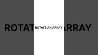❓ROTATE AN ARRAY dsa question ❓ #dsa #code #programming #developer #coding