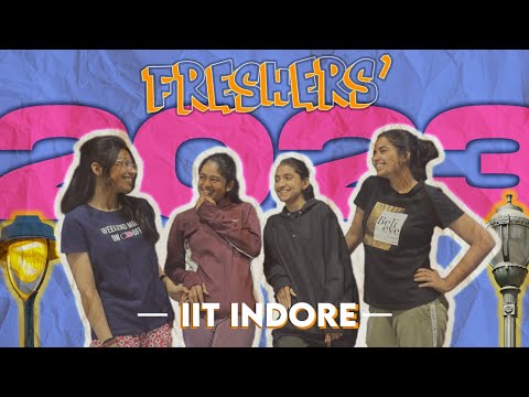 FRESHERS VIDEO '2023 IIT INDORE