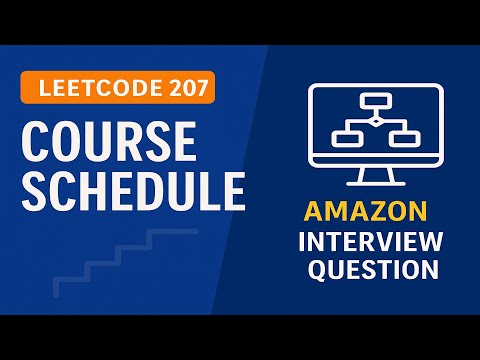 Course Schedule - Leetcode 207 | Topological Sort (Kahn’s Algorithm + DFS)