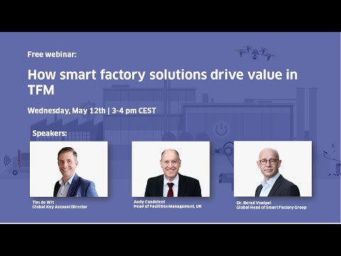 Leadec Webinar | How smart factory solutions drive value in TFM | Recording from May 12, 2021