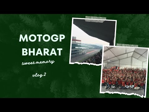 motogp bharat ...sweet memory #vlog2