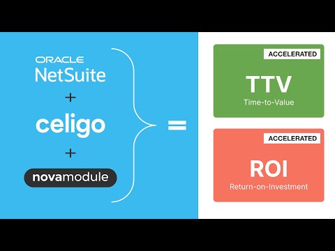 Got NetSuite? Got Celigo? Accelerate TTV and ROI with Nova Module!