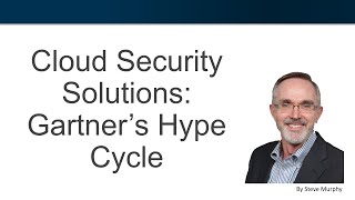 Cloud Security Solutions Gartner Hype Cycle