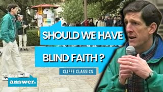 Cliffe Knechtle | Is It Good To Have Blind Faith?  | Give Me an Answer