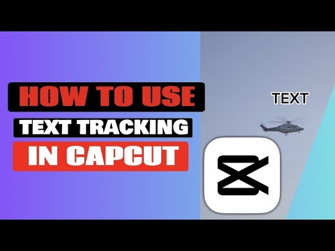 How to Use Text Tracking in CapCut