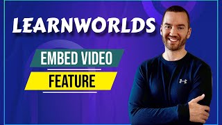LearnWorlds Embed Tutorial (How To Embed YouTube Video)