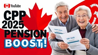 Canada CPP 2025: Big Pension Boost Explained – What Every Senior Must Know