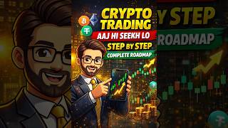 Crypto Trading Aaj Hi Seekh Lo Step By Step Complete Roadmap