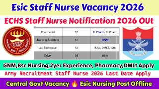 Esic Nursing Vacancy 2026,Staff Nurse Vacancy 2026,ECHS Staff Nurse Vacancy,Esic Nursing Vacancy New