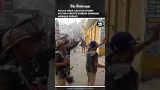 Police Urge Calm as Stone-Pelting Erupts During Sambhal Mosque Survey