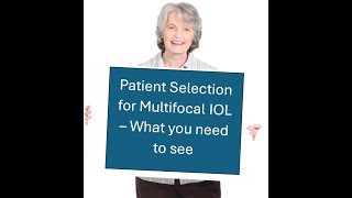 Patient selection for multifocal IOLs             (follow quickguide.org for more information)