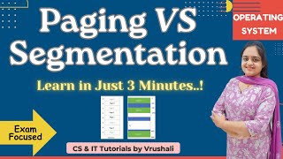 OS 25 : Paging vs Segmentation – Learn in 3 Minutes!