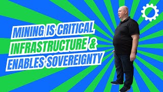 Mining is Critical Infrastructure + Enables Sovereignty  - Ryan Lackey