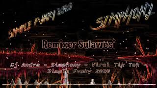 Auto Goyang - DJ SIMPHONY - Viral Tik Tok Terbaru (Simple Fvnky) By Andre Rmx - New Remix 2020