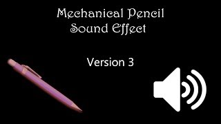 Mechanical Pencil Sound Effect 3