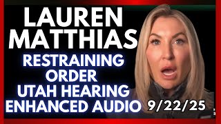 LAUREN MATTHIAS RESTRAINING ORDER HEARING AUDIO