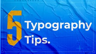 5 Typography Tips & Tricks | Tips To Improve Your Typography
