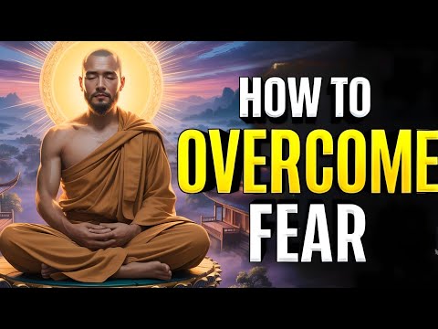 How Buddhism Can Help You Overcome Fear | Buddha Motivation