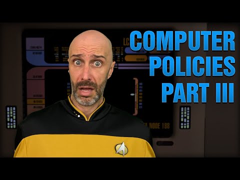 IT Guy's Log: Computer Policies - Part III (The Search for Spock)